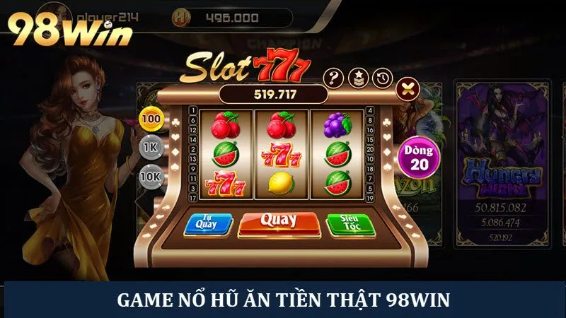 Săn thưởng khủng với game nổ hũ ăn tiền thật